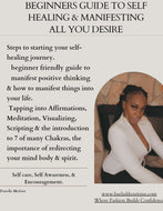 Beginners Guide To Self Healing & Manifesting All You Desire